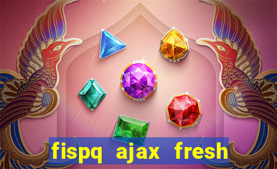 fispq ajax fresh limpeza profunda
